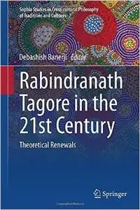Rabindranath Tagore in the 21st Century: Theoretical Renewals (repost)