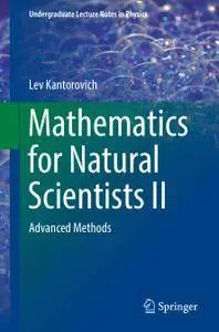 Mathematics for Natural Scientists II: Advanced Methods