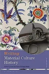 Writing Material Culture History  Ed 2