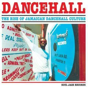 VA - Soul Jazz Records Presents DANCEHALL: The Rise of Jamaican Dancehall Culture (2017)