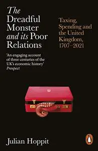 The Dreadful Monster and its Poor Relations: Taxing, Spending and the United Kingdom, 1707-2021