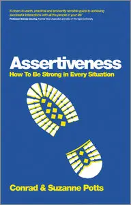 "Assertiveness: How to be strong in every situation" by Conrad & Suzanne Potts