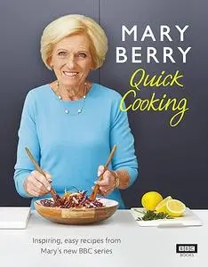 Mary Berry Quick Cooking (Repost)