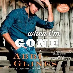 «When I'm Gone» by Abbi Glines