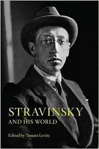 Stravinsky and His World (The Bard Music Festival