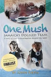 One Mush: Jamaica's Dogsled Team