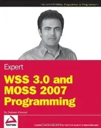 Expert WSS 3.0 and MOSS 2007 Programming (Wrox Programmer to Programmer) (Repost)