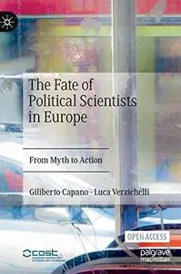 The Fate of Political Scientists in Europe: From Myth to Action