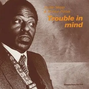 Archie Shepp & Horace Parlan - Trouble In Mind (1980)