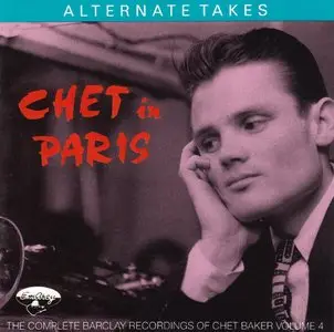 Chet Baker - The Complete Barclay Recordings Of Chet Baker, Chet In Paris, Vol. 1-4 (1955-56) {4CD Set, EmArcy Remaster 1988}
