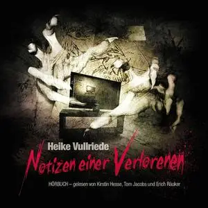 «Notizen einer Verlorenen» by Heike Vullriede