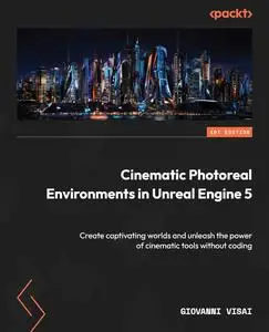 Cinematic Photoreal Environments in Unreal Engine 5