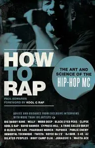 How to Rap: The Art and Science of the Hip-Hop MC (Repost)