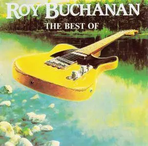 Roy Buchanan - The Best Of Roy Buchanan (1982)