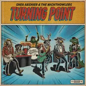 Shea Abshier & the Nighthowlers - Turning Point (2019)