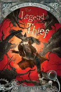 «The Legend Thief» by E. J. Patten