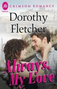 «Always, My Love» by Dorothy Fletcher