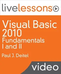 LiveLessons - Visual Basic 2010 Fundamentals I and II
