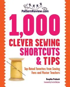 1,000 Clever Sewing Shortcuts and Tips: Top-Rated Favorites from Sewing Fans and Master Teachers