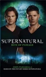 «Supernatural: Rite of Passage» by John Passarella