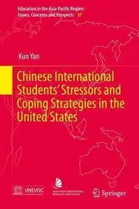 Chinese International Students’ Stressors and Coping Strategies in the United States