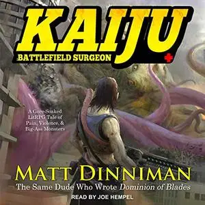 Kaiju: Battlefield Surgeon [Audiobook]