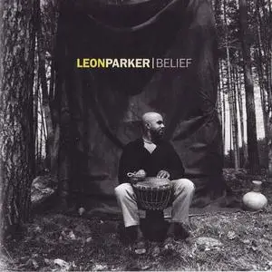 Leon Parker - Belief (1996) {Columbia}