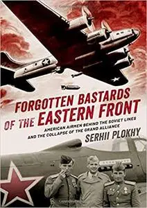 Forgotten Bastards of the Eastern Front (repost)
