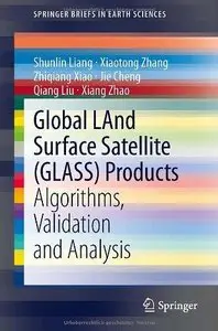 Global LAnd Surface Satellite (GLASS) Products: Algorithms, Validation and Analysis (Repost)