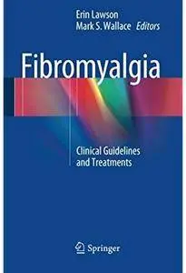 Fibromyalgia: Clinical Guidelines and Treatments [Repost]