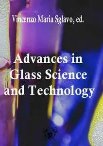 "Advances in Glass Science and Technology" ed. by Vincenzo Maria Sglavo