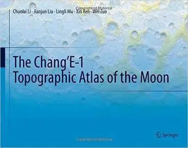 The Chang’E-1 Topographic Atlas of the Moon, 2nd edition