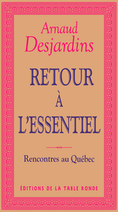 Arnaud Desjardins - Retour à l'essentiel