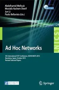 Ad Hoc Networks: 5th International ICST Conference, ADHOCNETS 2013, Barcelona, Spain, October 2013