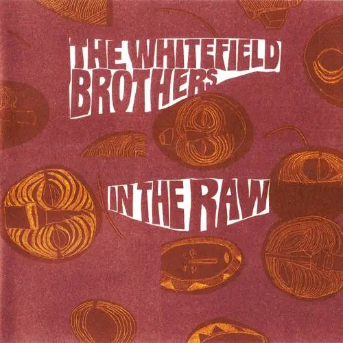 The Whitefield Brothers - In The Raw (2009) {Now-Again}