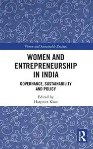 Women and Entrepreneurship in India: Governance, Sustainability and Policy