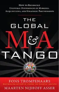 The Global M&A Tango: How to Reconcile Cultural Differences in Mergers, Acquisitions, and Strategic Partnerships (repost)