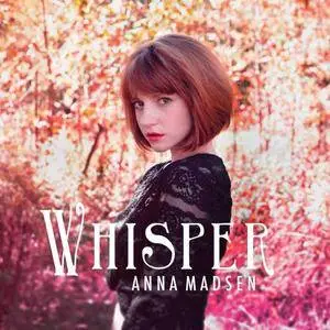 Anna Madsen - Whisper (2017)