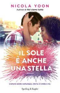 Nicola Yoon - Il sole è anche una stella