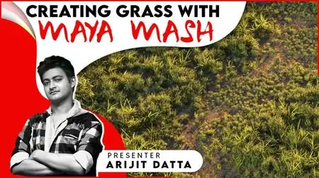 Maya Mash : Creating Realistic Grass Like a Pro