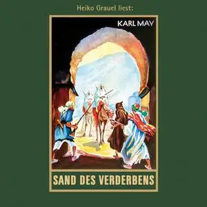 «Karl Mays Gesammelte Werke - Band 10: Sand des Verderbens» by Karl May