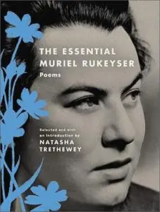 The Essential Muriel Rukeyser: Poems