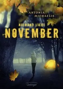 Antonia Michaelis - Niemand liebt November