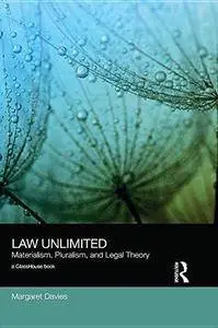 Law Unlimited: Materialism, Pluralism, and Legal Theory (Repost)