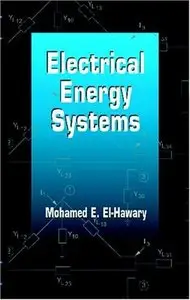 Electrical Energy Systems, (2nd Edition) (Repost)