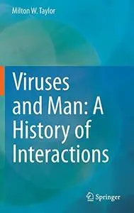 Viruses and Man: A History of Interactions (Repost)