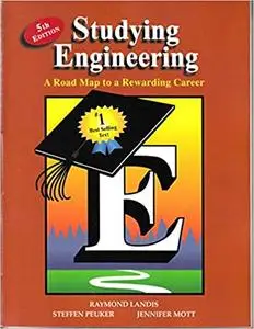 Studying Engineering: A Roadmap to a Rewarding Career, 5th edition