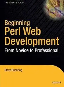 Beginning Perl Web Development: From Novice to Professional 
