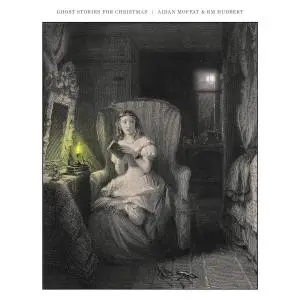 Aidan Moffat, Rm Hubbert - Ghost Stories For Christmas (2018)