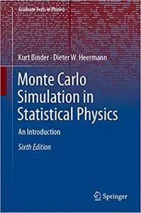 Monte Carlo Simulation in Statistical Physics: An Introduction, 6th edition (repost)